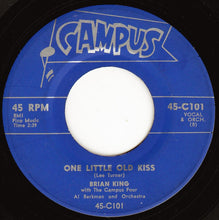 Load image into Gallery viewer, Brian King (20) With The Campus Four - Al Berkman And Orchestra : I Am What I Am / One Little Old Kiss (7", Single)