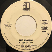 Load image into Gallery viewer, The Rowans (2) : If I Only Could (7", Single, Promo)