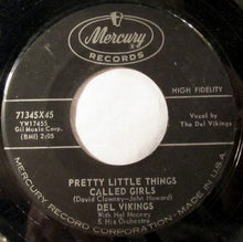 Load image into Gallery viewer, The Dell-Vikings With Hal Mooney And His Orchestra : You Cheated / Pretty Little Things Called Girls (7")