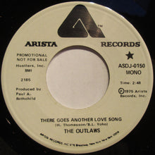 Load image into Gallery viewer, Outlaws : There Goes Another Love Song (7", Mono, Promo)