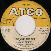 Load image into Gallery viewer, Bobby Darin : Beyond The Sea / That's The Way Love Is (7", Single, Pla)