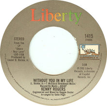 Load image into Gallery viewer, Kenny Rogers : I Don&#39;t Need You / Without You In My Life (7&quot;, Single, Win)