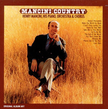 Load image into Gallery viewer, Henry Mancini And His Orchestra And Chorus : Mancini Country (LP, RE)