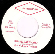 Load image into Gallery viewer, The Duke Of New Orleans : Shake Dat Thang (7")