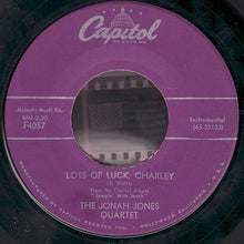 Load image into Gallery viewer, The Jonah Jones Quartet : Night Train / Lots Of Luck Charley (7&quot;)