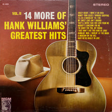 Load image into Gallery viewer, Hank Williams : 14 More Of Hank Williams' Greatest Hits Vol. II (LP, Comp, Club, RE)