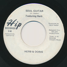 Load image into Gallery viewer, Herb And Doris : Somebody Somewhere Needs You / Soul Guitar (7&quot;)