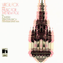 Load image into Gallery viewer, Johann Sebastian Bach, Virgil Fox : Virgil Fox Plays Music For The New Age (LP)