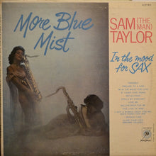 Load image into Gallery viewer, Sam Taylor (2) : More Blue Mist (LP, Album, Mono)
