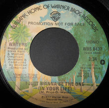 Load image into Gallery viewer, The Waters : I Just Wanna Be The One (In Your Life) (7", Promo)