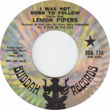 Load image into Gallery viewer, The Lemon Pipers : I Was Not Born To Follow / Rainbow Tree (7", Promo)