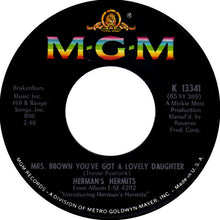 Load image into Gallery viewer, Herman's Hermits : Mrs. Brown You've Got A Lovely Daughter (7", Single)
