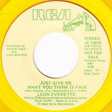 Load image into Gallery viewer, Leon Everette : Just Give Me What You Think Is Fair (7", Promo, Yel)