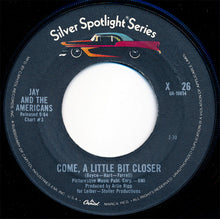 Load image into Gallery viewer, Jay &amp; The Americans : She Cried / Come, A Little Bit Closer (7", RE)