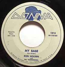 Load image into Gallery viewer, Ron Holden With The Thunderbirds (3) : Love You So / My Babe (7", Single)
