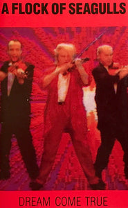 A Flock Of Seagulls : Dream Come True (Cass, Album, Dol)
