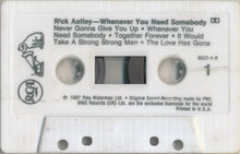 Load image into Gallery viewer, Rick Astley : Whenever You Need Somebody (Cass, Album)