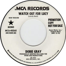 Load image into Gallery viewer, Dobie Gray : Watch Out For Lucy (7", Promo)