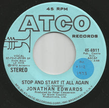 Load image into Gallery viewer, Jonathan Edwards (2) : Stop And Start It All Again (7", Mono, Promo)