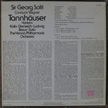 Load image into Gallery viewer, Georg Solti, Wiener Philharmoniker And Wiener Staatsopernchor : Conducts Wagner Tannhauser Highlights (LP)