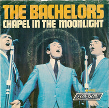 Load image into Gallery viewer, The Bachelors : Chapel In The Moonlight (7")
