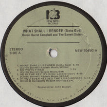 Load image into Gallery viewer, The Barrett Sisters : What Shall I Render (Unto God) (LP, Album)