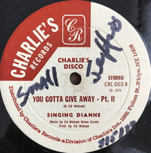 Load image into Gallery viewer, Singing Dianne : You Gotta Give Away (12&quot;)