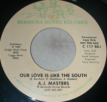 Load image into Gallery viewer, A.J. Masters : Our Love Is Like The South (7", Promo)