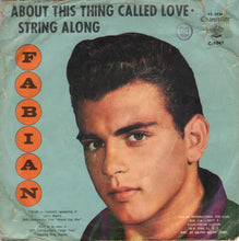 Load image into Gallery viewer, Fabian (6) : About This Thing Called Love (7", Single)
