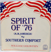 Load image into Gallery viewer, William Goldstein : Spirit Of '76 (A.M. America) (7", Mono, Promo)