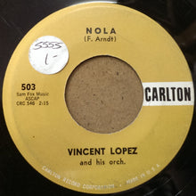 Load image into Gallery viewer, Vincent Lopez And His Orchestra : Rosalia / Nola (7")