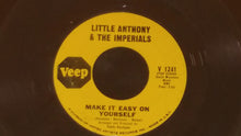 Load image into Gallery viewer, Little Anthony &amp; The Imperials : Goin&#39; Out Of My Head / Make It Easy On Yourself (7&quot;)