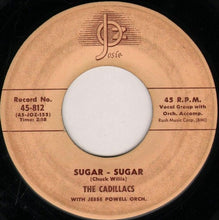 Load image into Gallery viewer, The Cadillacs : Sugar - Sugar (7")
