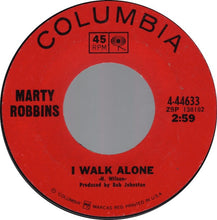 Load image into Gallery viewer, Marty Robbins : I Walk Alone (7", Single, San)