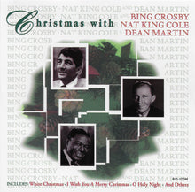 Load image into Gallery viewer, Bing Crosby, Nat King Cole, Dean Martin : Christmas With Bing Crosby, Nat King Cole And Dean Martin (CD, Comp)