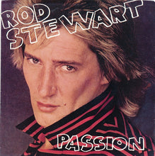 Load image into Gallery viewer, Rod Stewart : Passion (7", Single, Styrene)
