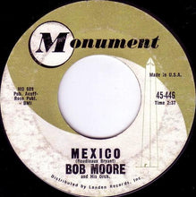 Load image into Gallery viewer, Bob Moore And His Orchestra / Bob Moore And His Orchestra And Chorus : Mexico / Hot Spot (7", Single)