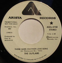 Load image into Gallery viewer, Outlaws : There Goes Another Love Song (7", Mono, Promo)