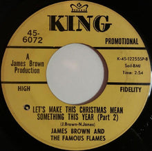 Load image into Gallery viewer, James Brown &amp; The Famous Flames : Let&#39;s Make Christmas Mean Something This Year (7&quot;, Promo)