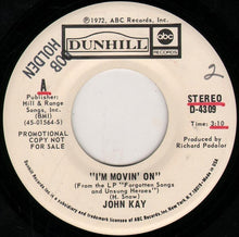 Load image into Gallery viewer, John Kay : I'm Movin' On (7", Mono, Promo)