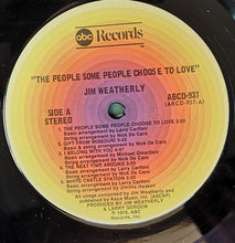 Load image into Gallery viewer, Jim Weatherly : The People Some People Choose To Love (LP, Album)