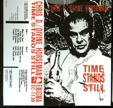 Chris D. / Divine Horsemen : Time Stands Still (Cass, Album)