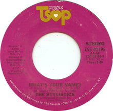 Load image into Gallery viewer, The Stylistics : What&#39;s Your Name? (7&quot;)