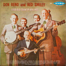 Load image into Gallery viewer, Reno And Smiley : Good Old Country Ballads (LP, Album, Mono)