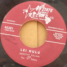 Load image into Gallery viewer, Genoa Keawe And Her Hawaiians / Dorothy Kalima With The "K" Sisters : Singing Bamboos / Lei Hulu (7")