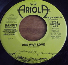 Load image into Gallery viewer, Bandit (15) : One Way Love (7", Promo)