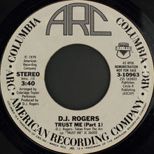 Load image into Gallery viewer, D. J. Rogers : Trust Me (Part 1) (7", Mono, Promo, Styrene)