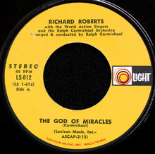 Load image into Gallery viewer, Richard Roberts (4) With The World Action Singers And The Ralph Carmichael Orchestra : The God Of Miracles / Something Good Is Going To Happen To You (7&quot;, Single)