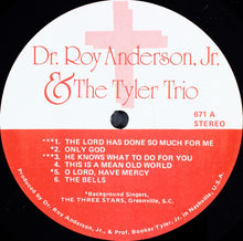 Load image into Gallery viewer, Dr. Roy Anderson, Jr. Presents Tyler Trio : The Lord Has Done So Much For Me (LP)