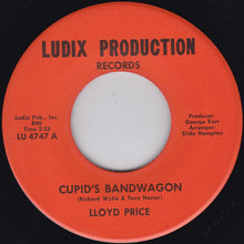 Load image into Gallery viewer, Lloyd Price : Cupid's Bandwagon / Feelin' Good (7")